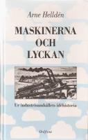 Maskinerna och lyckan: Ur industrisamhällets idéhistoria