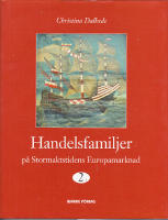 Handelsfamiljer på Stormaktsidens Europamarknad I-II