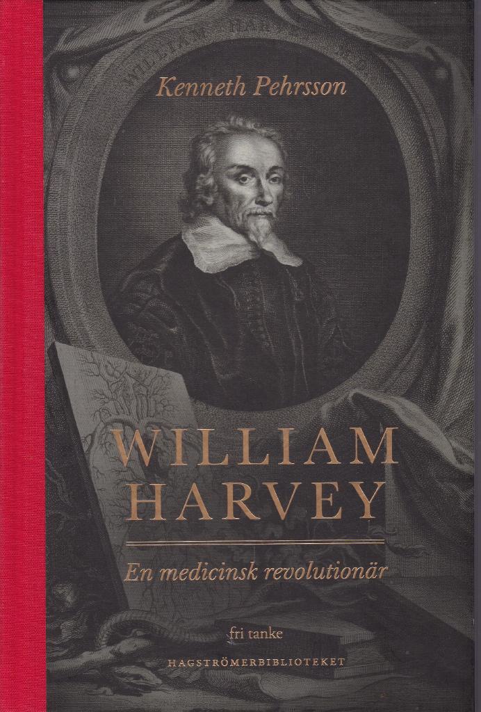 William Harvey. En medicinsk revolutionär
