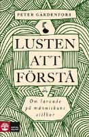 Lusten att förstå : om lärande på människans villkor