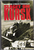 SLAGET OM KURSK HISTORIENS STÖRSTA PANSARSLAG