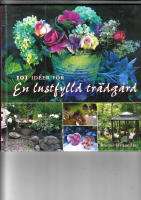 101 IDÉER FÖR EN LUSTFYLLD TRÄDGÅRD