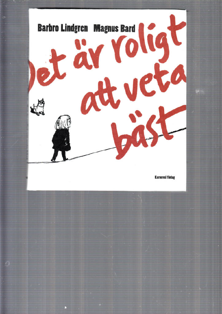 DET ÄR ROLIGT ATT VETA BÄST