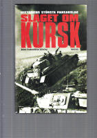 HISTORIENS STÖRSTA PANSARSLAG SLAGET OM KURSK