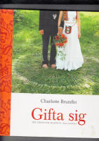 Gifta sig : tips, trend och tradition
