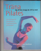 Pilates, träna dig till den kropp du vill ha