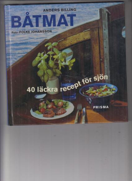 Båtmat : 40 läckra recept för sjön