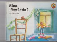 Flyg, fågel min!
