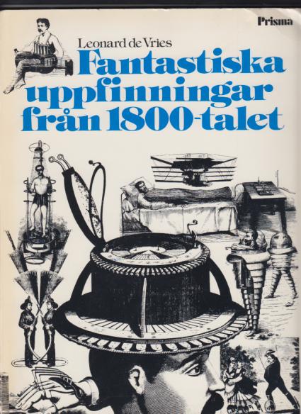 Fantastiska uppfinningar från 1800-talet
