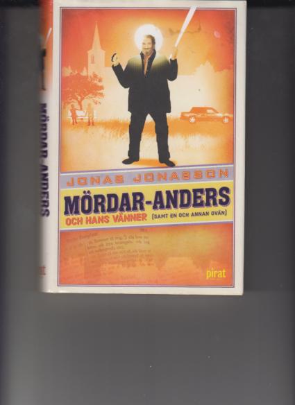 Mördar-Anders och hans vänner (samt en och annan ovän)