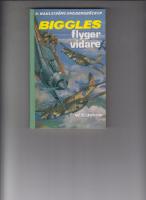 Biggles flyger vidare och andra berättelser