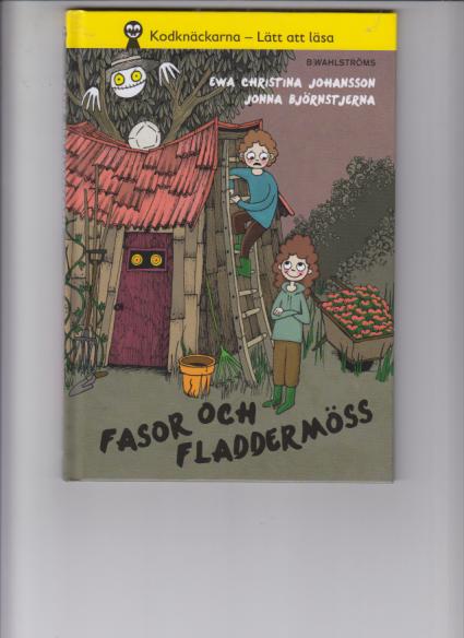 FASOR OCH FLADDERMÖSS