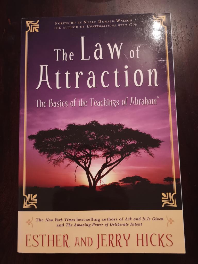 The Law of Attraction: The Basics of the Teachings of Abraham