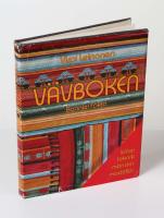 Vävboken. Idéer, teknik, mönster, modeller