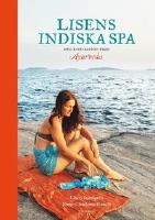 Lisens indiska spa : med inspiration från Ayurveda