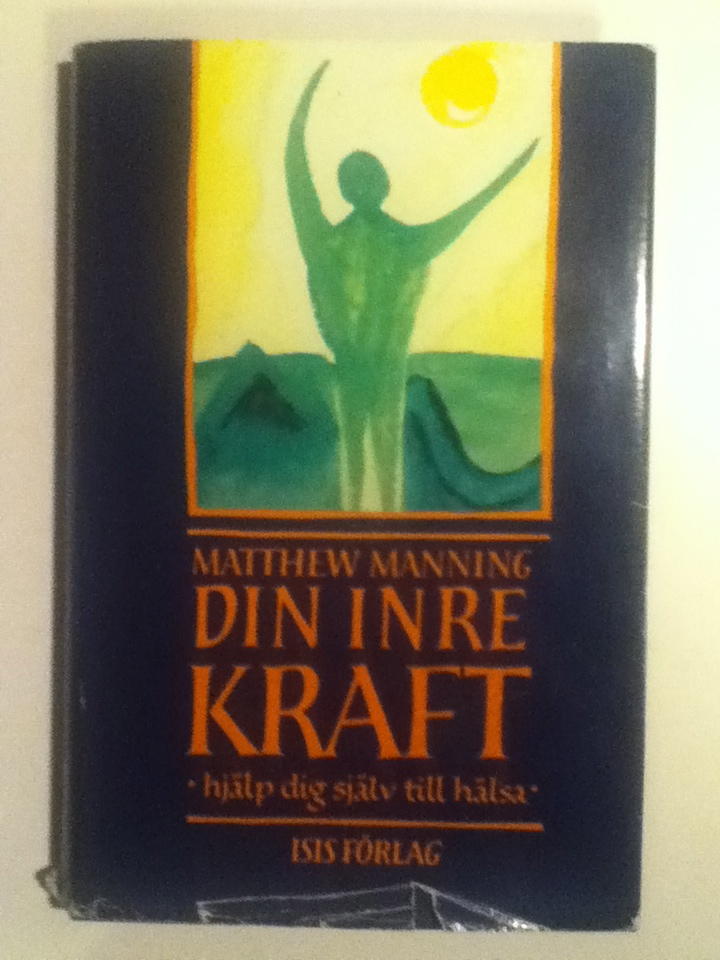Din inre kraft - hjälp dig själv till hälsa