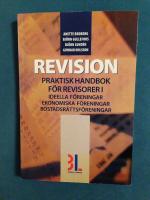 Revision - Praktisk handbok för revisorer i ideella föreningar, ekonomiska föreningar, bostadsrättsföreningar.