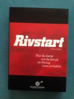 Rivstart - Hur du startar och får fart på ett företag inom ett halvår
