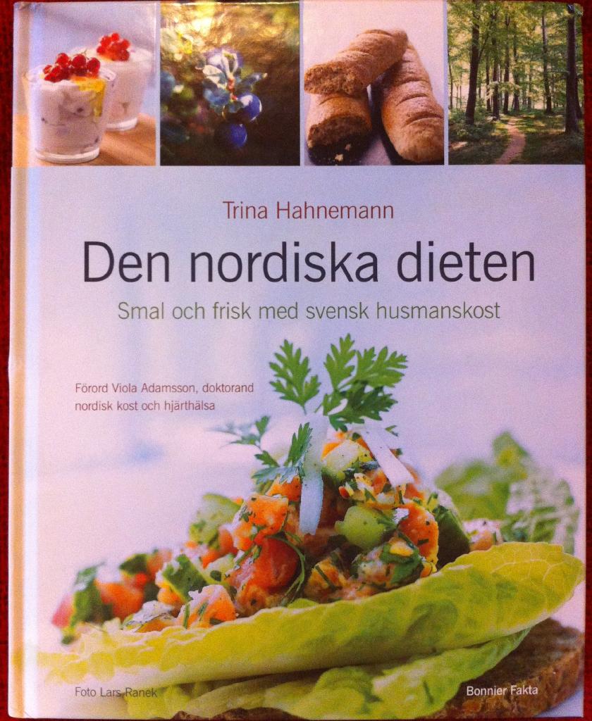 Den nordiska dieten : Smal och frisk med svensk husmanskost