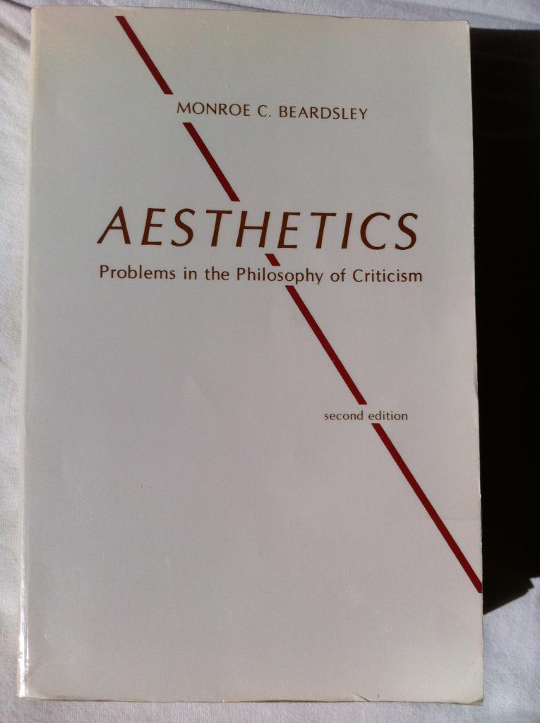 Aesthetics : Problems in the Philosophy of Criticism