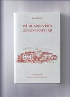 På blankvers genom femti år : minnesbilder från fem decennier i folkets tjänst