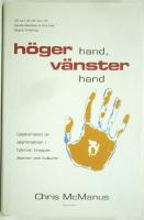 HÖGER HAND, VÄNSTER HAND. Uppkomsten av asymmetrier i hjärnor, kroppar, atomer och kulturer.