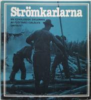 STRÖMKARLARNA - En etnologisk skildring av flottare i Dalälvsområdet