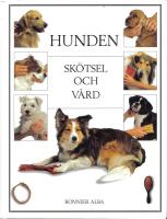 HUNDEN - SKÖTSEL OCH VÅRD