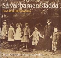 SÅ VAR BARNEN KLÄDDA - från kolt till täckjacka