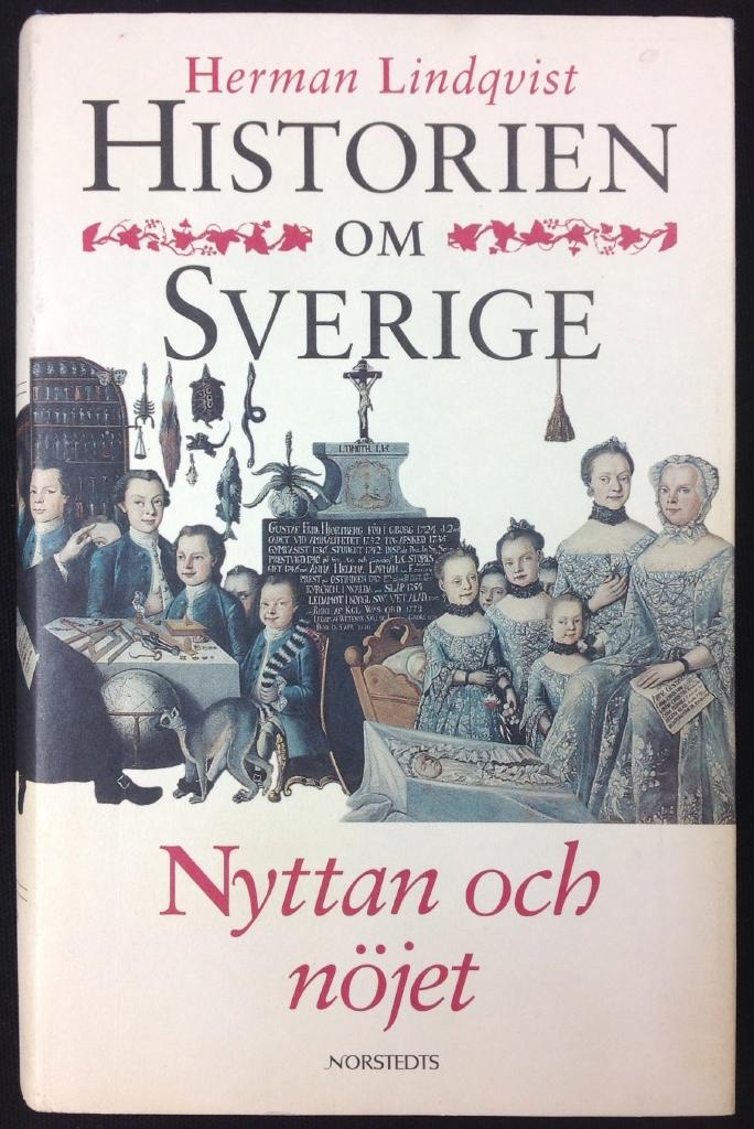 HISTORIEN OM SVERIGE, del 5: Nyttan och nöjet