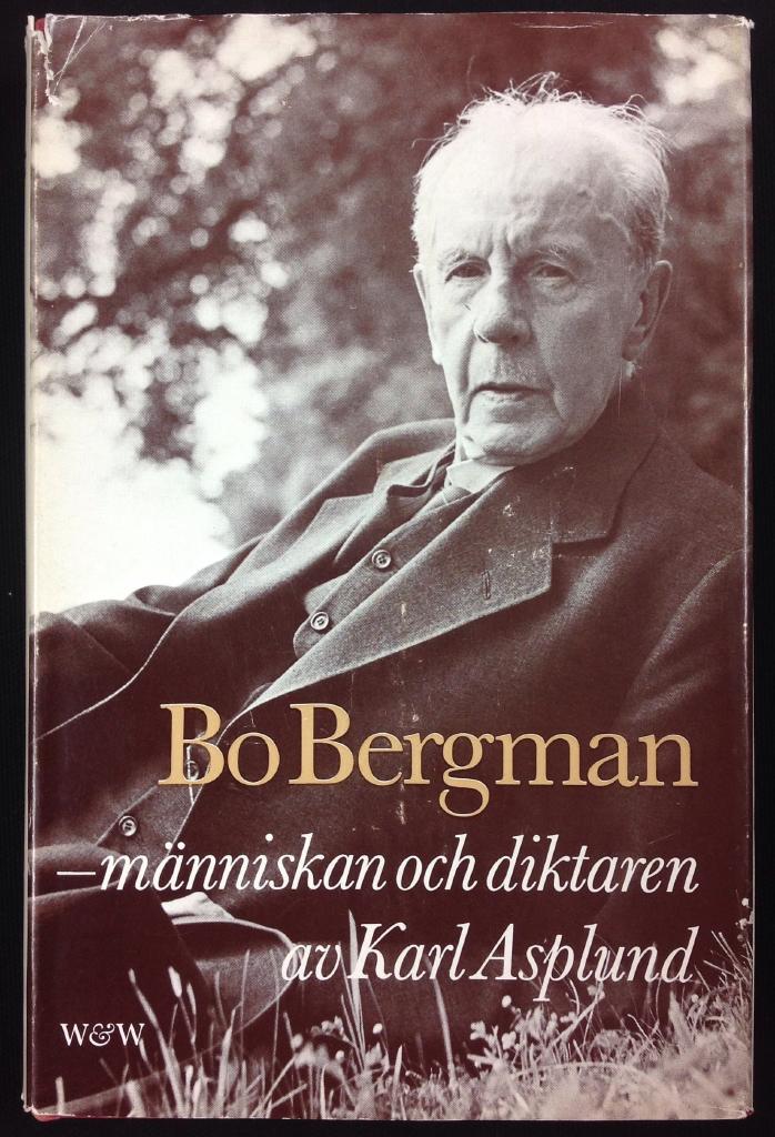 Bo Bergman - människan och diktaren