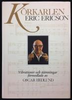 KÖRKARLEN ERIC ERICSON - Vibrationer och stämningar