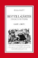 Hotell Gästis.Berömda hotell.Historien om ett enkelt hotell i Varberg där gästerna badar som Lenin och läser 15 000 böcker