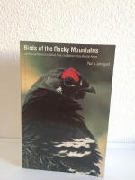 BIRDS OF THE ROCKY MOUNTAINS WITH PARTICULAR REFERENCE TO NATIONAL PARKS IN THE NORTHERN ROCKY MOUNTAINS REGION