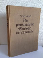 DIE PROTESTANTISCHE THEOLOGIE IM 19. JAHRHUNDERT. IHRE VORGESCHICHTE UND IHRE GESCHICHTE