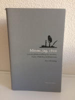 MINNE, JAG, 1800. LITTERÄR SJÄLVFRAMSTÂLLNING HOS ATTERBOM, GEIJER, WIDERBERG OCH HEIDENSTAM