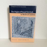 THE ORIGINS OF PEASANT SERVITUDE IN MEDIEVAL CATALONIA