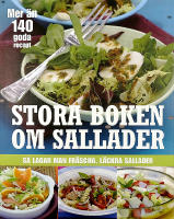 Stora boken om sallader : så lagar man fräscha, läckra sallader