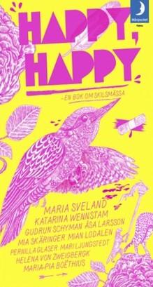 Happy, happy : en bok om skilsmässa