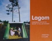 Lagom : sanningar och myter om det vi kallar svenskt
