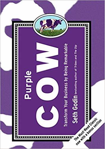 Purple Cow, Transform Your Business by Being Remarkable