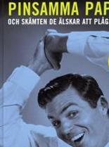 Pinsamma pappor : och skämten de älskar att plåga oss med