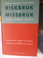 Riskbruk och missbruk : Alkohol, läkemedel, narkotika. Uppmärksamma, motivera och behandla inom primärvå