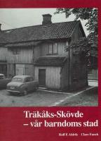 Träkåks-Skövde : vår barndoms stad