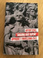 ”Judarna har vapen” Upproret i Warszawa 1943 (2013)