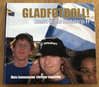 GLADFOTBOLL - Hundra år med Åtvidabergs FF (2007)
