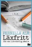 Läxfritt : för en likvärdig skola