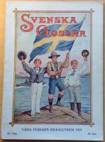 SVENSKA GOSSAR. Våra pojkars julkalender 1921. Rikt illustrerade sagor och berättelser under medverkan av framstående författare och konstnärer.