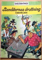 LUCKY LUKES ÄVENTYR. Banditernas drottning Calamity Jane.