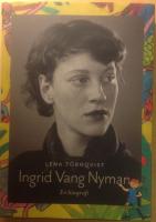 Ingrid Vang Nyman. En biografi.